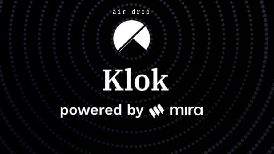 暗号資産エアドロップ【第43弾】Klok